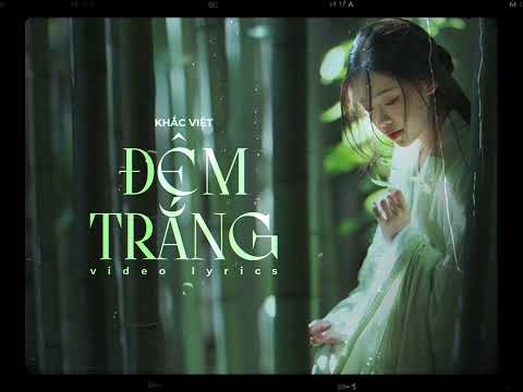 Đêm Trắng - Khắc Việt [Lyrics Video] Mưa.