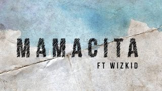 Tinie Tempah - Mamacita [LYRICS] ft. Wizkid (Official Video)