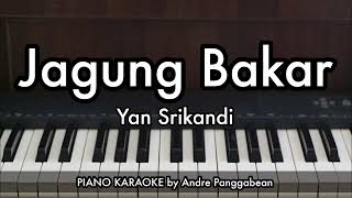 Download lagu JAGUNG BAKAR (Janda Tanggung Baru Mekar) - Yan Srikandi | Piano Karaoke by Andre Panggabean mp3