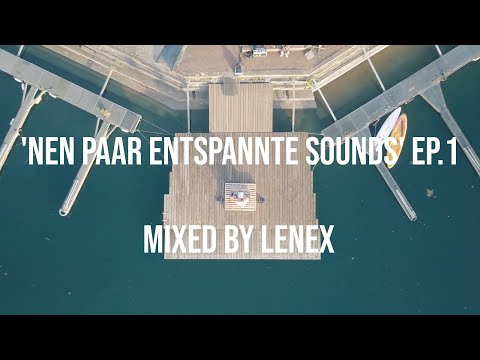 'Nen paar entspannte Sounds' ep.1 - Live DJ Sunset Mix by Lenex - Elfrather See, Krefeld