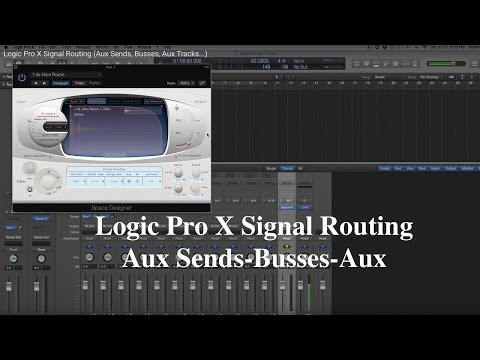 Logic Pro X Signal Routing (Aux Sends, Busses, Aux Tracks...)