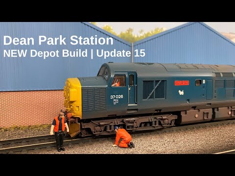Model Railway | New Depot Build - Update 15 | Dean Park 252