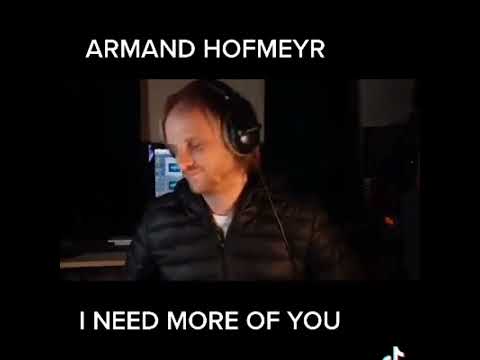 Armand Hofmeyr: I need more of you