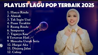 Download lagu PLAYLIST LAGU POP TERBAIK 2025 || HANYA RINDU - ALAMAK - TAK INGIN USAI mp3 Download lagu PLAYLIST LAGU POP TERBAIK 2025 || HANYA RINDU - ALAMAK - TAK INGIN USAI mp3