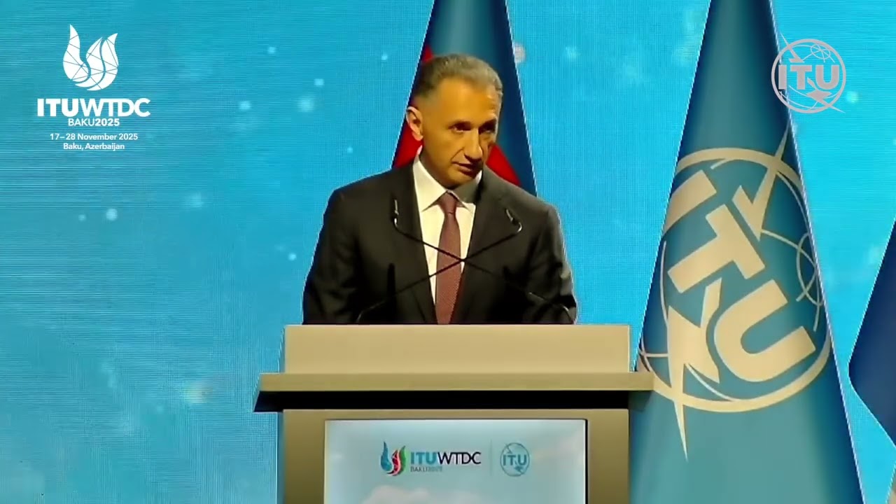 WTDC-25 Openning Speech: H.E. Mr Rashad Nabiyev, Azerbaijan