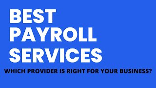 Best Payroll Services - Which provider is right for your business