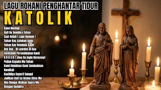 Download lagu Lagu Rohani Katolik Penghantar Tidur Sepanjang Malam mp3
