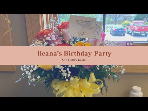 [Sim Family Dental] Happy Birthday Ileana!!