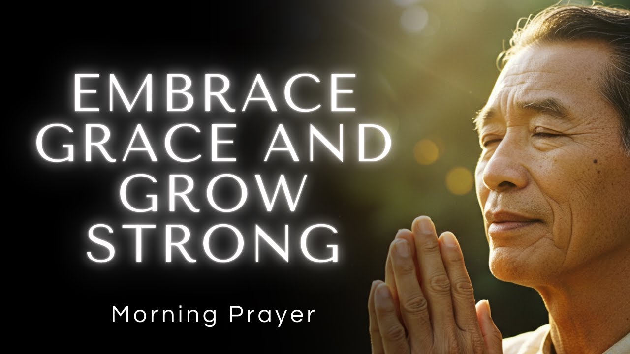 ✝️ 🙏 EMBRACE GOD’S GRACE: A PRAYER TO HELP YOU GROW IN YOUR FAITH