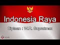 Indonesia Raya Ciptaan W R Supratman Lirik Lagu Lagu Kebangsaan Indonesia
