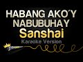 Sanshai - HABANG AKO'Y NABUBUHAY (Karaoke Version)