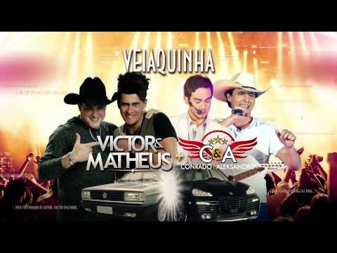 Victor & Matheus - Veiaquinha (Part. Conrado & Aleksandro)