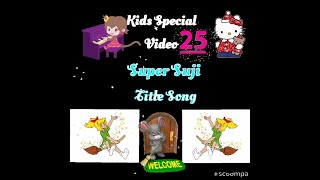Super Suji Title Song in 🎹- Kids Special Video 