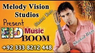 Eid Music BOOM - Melody Vision Studios - Part 2 [Shahid Raja]