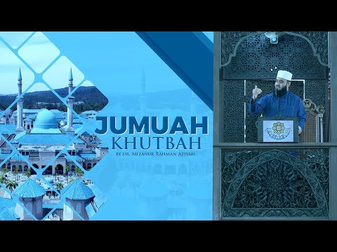 Jumuah Khutbah by Mizanur Rahman Azhari