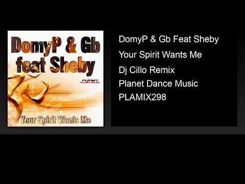 DomyP & Gb Feat Sheby - Your Spirit Wants Me (Dj Cillo Remix)