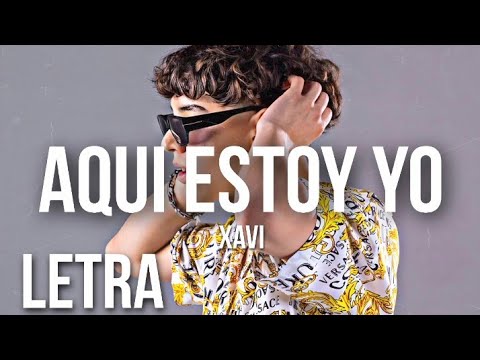 Aquí Estoy Yo-Xavi (Letra)