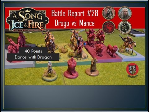 ASOIAF Batrep #28 Mance vs Khal Drogo in Dance With Dragon!