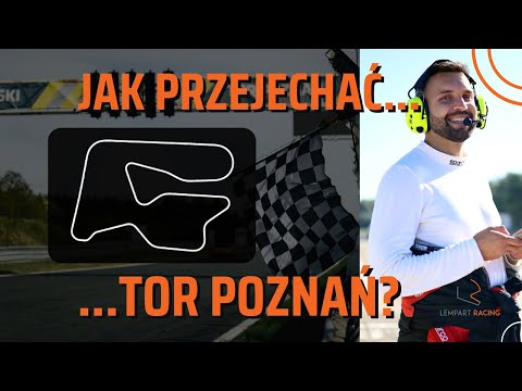 Tor Poznań - Poradnik Skutecznego Przejazdu (linia jazdy, punkty hamowania, detale)