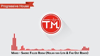 Mako - Smoke Filled Room (Nolan van Lith &amp; Far Out Remix)