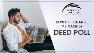 How Do I Change My Name By Deed Poll | IRB LAW LLP