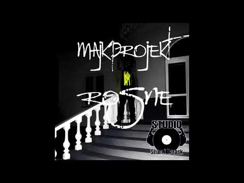 MajkProjekt - Rosnę (prod. Szum i Trzask)