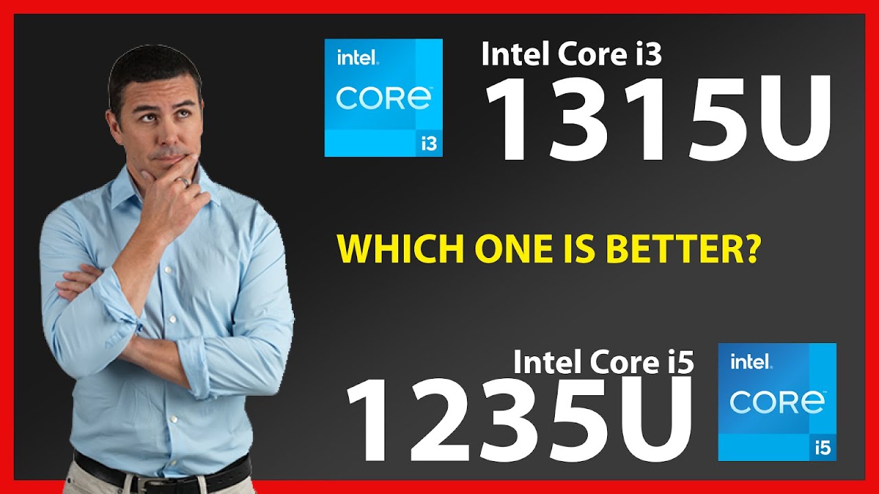 INTEL Core i3 1315U vs INTEL Core i5 1235U Technical Comparison