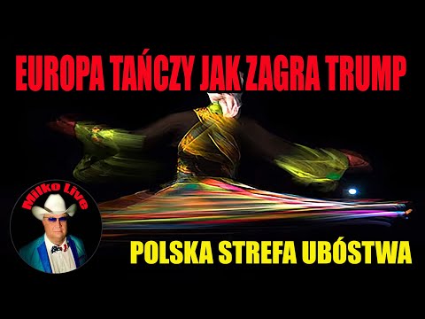 Europe's dance to Trump's music. MAGA's adoption of the EU. Poland's underground poverty zone.