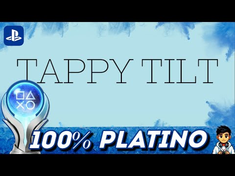 Tappy Tilt - Full Walkthrough & Trophy Guide