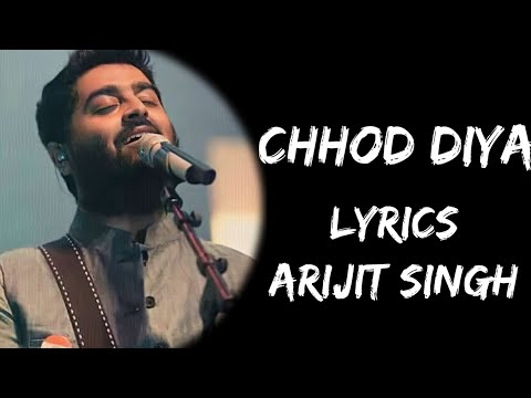 Chhod Diya Wo Raasta Jis Raaste Se Tum The Guzrein (Lyrics) - Arijit Singh | Lyrics Tube