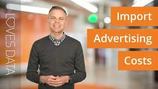 Tutorial // Google Analytics Cost Data Import
