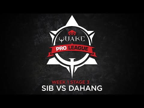 sib vs dahang - Quake Pro League - Stage 3 Week 1