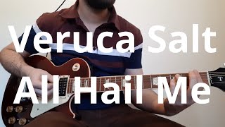 Veruca Salt   All Hail Me Guitar Cover