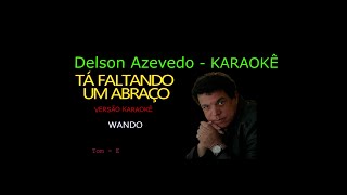 WANDO - TA FALTANDO UM PEDAÇO - KARAOKE