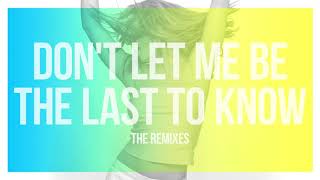 Don&#39;t Let Me Be The Last To Know (Hex Hector Radio Mix) - Britney Spears