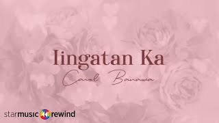 Iingatan Ka - Carol Banawa (Lyrics)