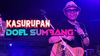 Download lagu KASURUPAN - DJ DOEL SUMBANG mp3