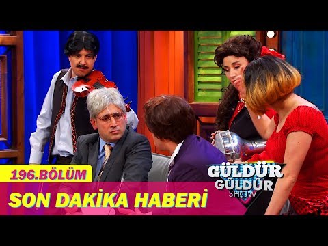 Güldür Güldür Show 196.Bölüm - Son Dakika Haberi
