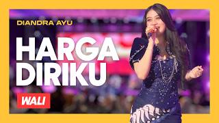 Download lagu HARGA DIRIKU (WALI) - DIANDRA AYU goyang SATE DAHLAN DUWE GAWE | Bila Kamu Tak Lagi Dengan Ku... mp3
