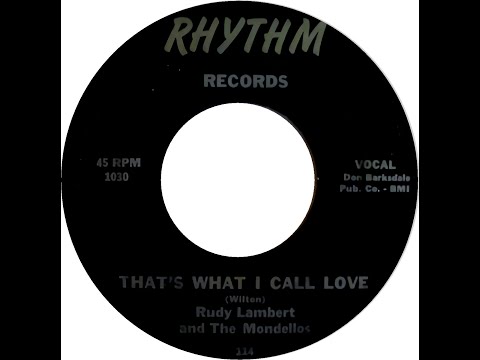 RUDY LAMBERT & THE MONDELLOS  THAT'S WHAT I CALL LOVE
