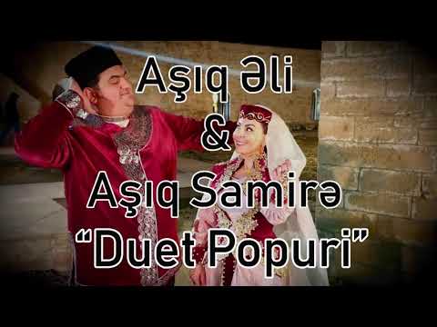 Aşıq Samirə və Aşıq Əli — Popurri