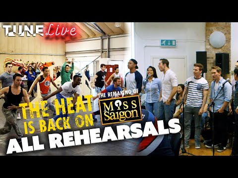 Inside The Rehearsal Room | The Heat Is On: The Remaking Of Miss Saigon | TUNE Live