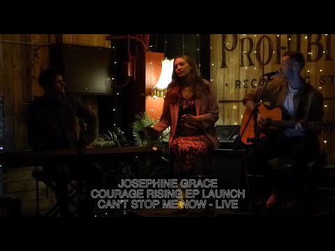 Josephine Grace - Can't Stop Me Now (Live - Courage Rising EP Launch)