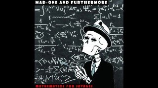 Mad One and Furthermore &quot;Mathematics For Savages&quot;(Full Album)