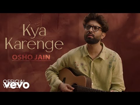 Osho Jain - Kya Karenge (Official Video) | Watch Till The End ⚠️