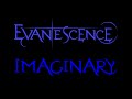 Evanescence-Imaginary Lyrics (Fallen) 