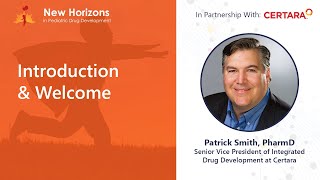 New Horizons in Pediatric Drug Development - Day 1 - Introduction & Welcome