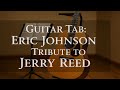 Guitar tab for Eric Johnson's Tribute to Jerry Reed