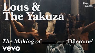 Lous and The Yakuza - The Making of 'Dilemme' | Vevo Footnotes