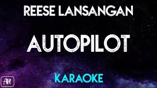 Reese Lansangan - Autopilot (Karaoke Version/Acoustic Instrumental)